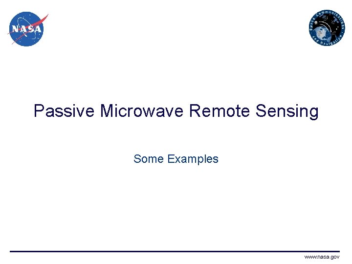 Passive Microwave Remote Sensing Some Examples www. nasa. gov 