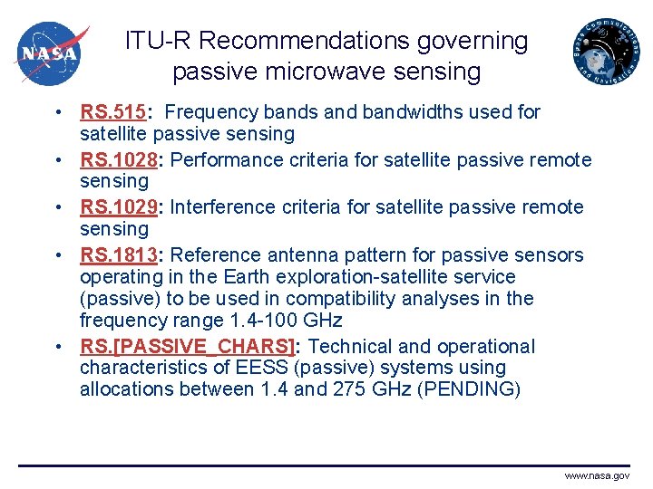 ITU-R Recommendations governing passive microwave sensing • RS. 515: Frequency bands and bandwidths used