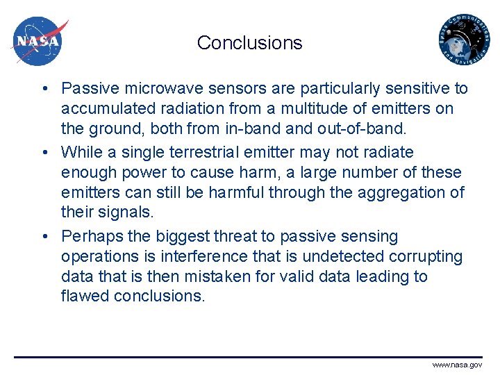 Conclusions • Passive microwave sensors are particularly sensitive to accumulated radiation from a multitude Conclusions • Passive microwave sensors are particularly sensitive to accumulated radiation from a multitude