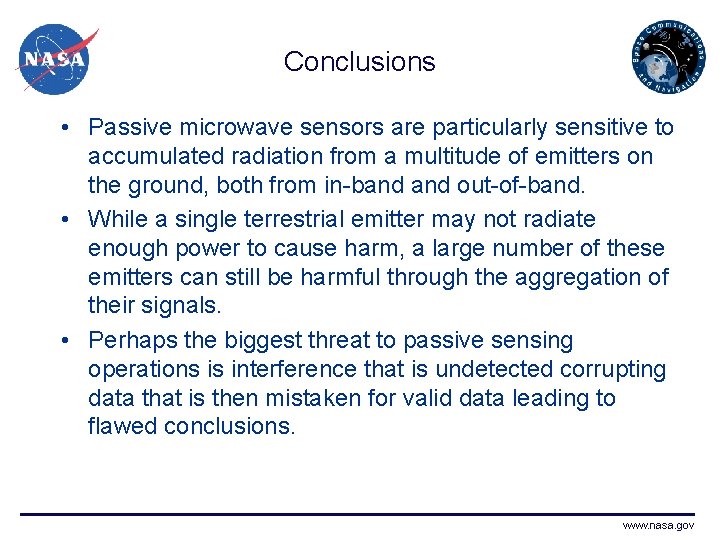 Conclusions • Passive microwave sensors are particularly sensitive to accumulated radiation from a multitude