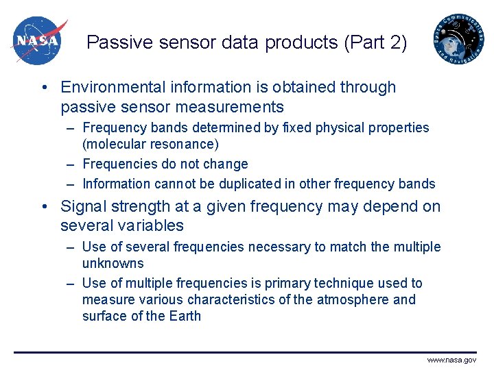 Passive sensor data products (Part 2) • Environmental information is obtained through passive sensor