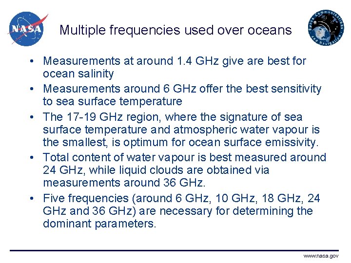 Multiple frequencies used over oceans • Measurements at around 1. 4 GHz give are