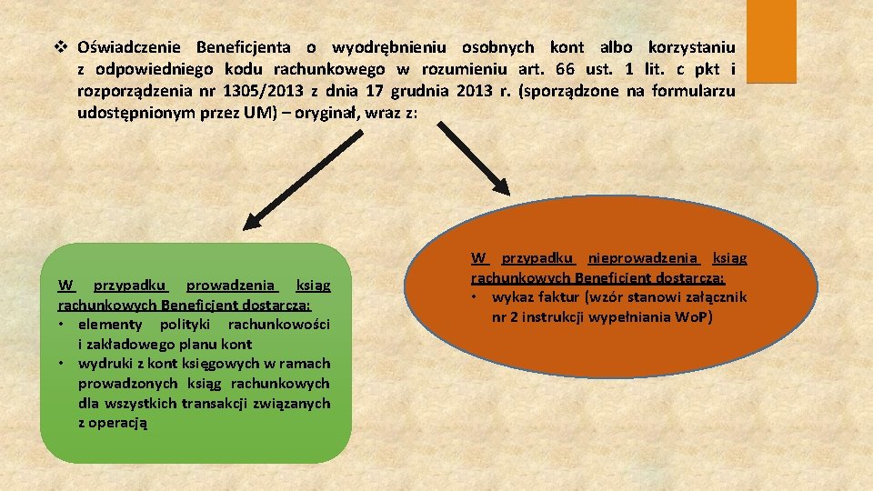 v Oświadczenie Beneficjenta o wyodrębnieniu osobnych kont albo korzystaniu z odpowiedniego kodu rachunkowego w