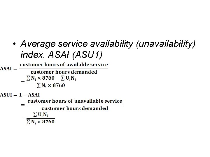  • Average service availability (unavailability) index, ASAI (ASU 1) 