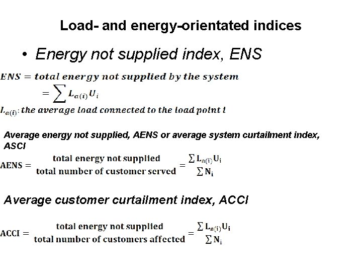 Load- and energy-orientated indices • Energy not supplied index, ENS Average energy not supplied,