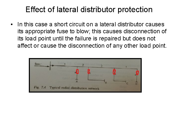 Effect of lateral distributor protection • In this case a short circuit on a