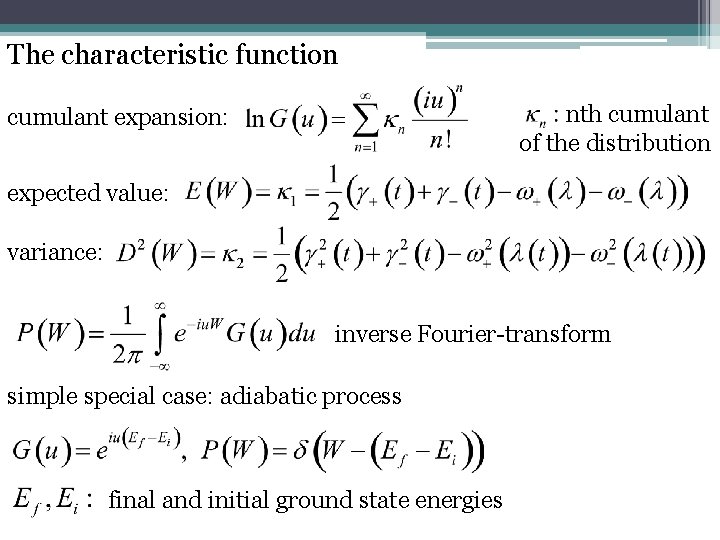 The characteristic function nth cumulant of the distribution cumulant expansion: expected value: variance: inverse