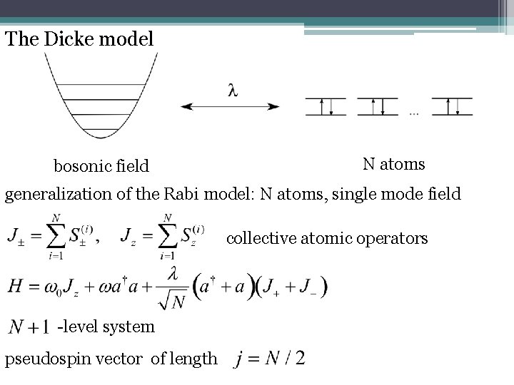 The Dicke model bosonic field N atoms generalization of the Rabi model: N atoms,
