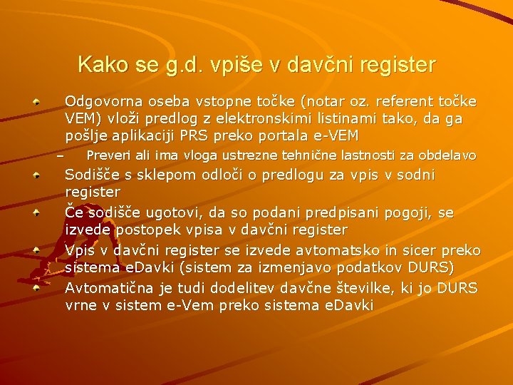 Kako se g. d. vpiše v davčni register Odgovorna oseba vstopne točke (notar oz.