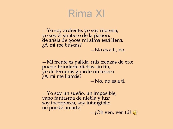 Rima XI —Yo soy ardiente, yo soy morena, yo soy el símbolo de la