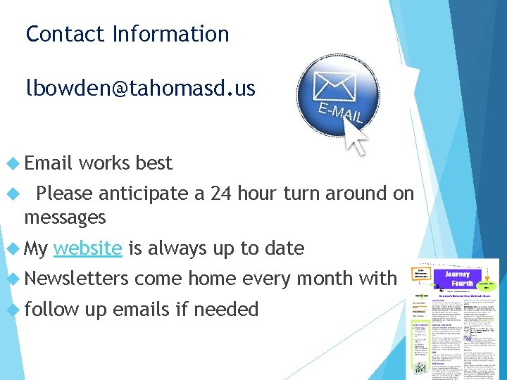 Contact Information lbowden@tahomasd. us Email works best Please anticipate a 24 hour turn around