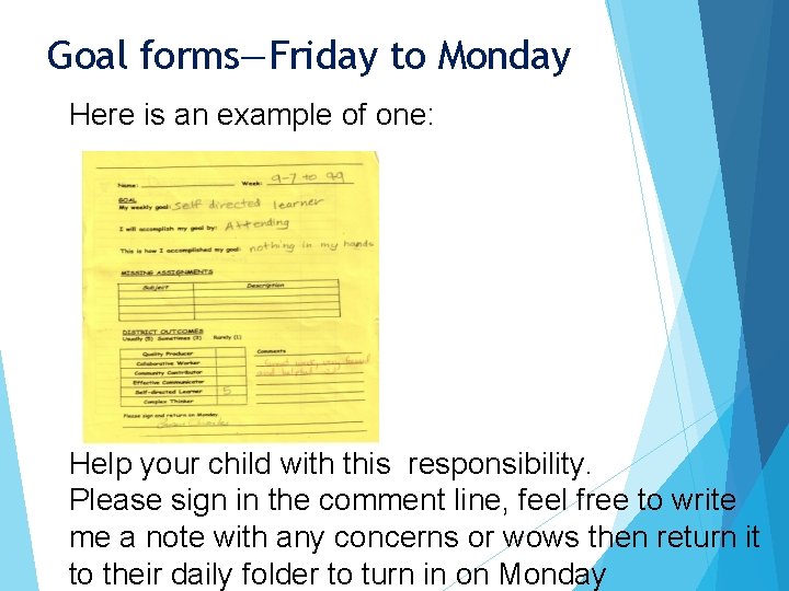 Goal forms—Friday to Monday Here is an example of one: Help your child with