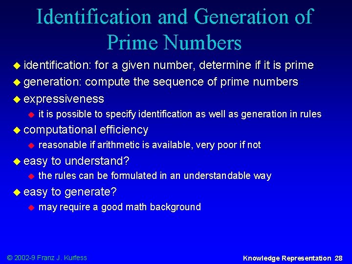 Identification and Generation of Prime Numbers u identification: for a given number, determine if