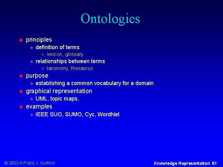 Ontologies u principles v definition of terms v v relationships between terms v u