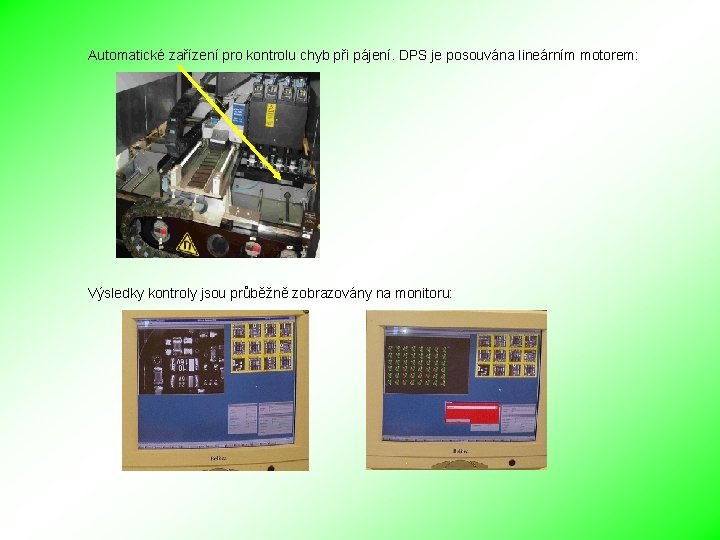Automatické zařízení pro kontrolu chyb při pájení. DPS je posouvána lineárním motorem: Výsledky kontroly