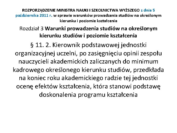 ROZPORZĄDZENIE MINISTRA NAUKI I SZKOLNICTWA WYŻSZEGO z dnia 5 października 2011 r. w sprawie