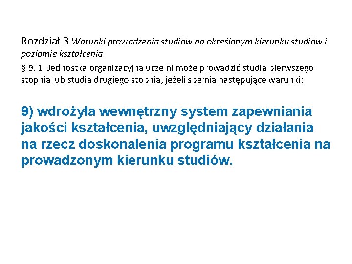 Rozdział 3 Warunki prowadzenia studiów na określonym kierunku studiów i poziomie kształcenia § 9.