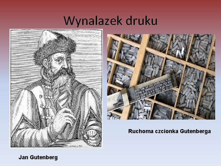 Wynalazek druku Ruchoma czcionka Gutenberga Jan Gutenberg 