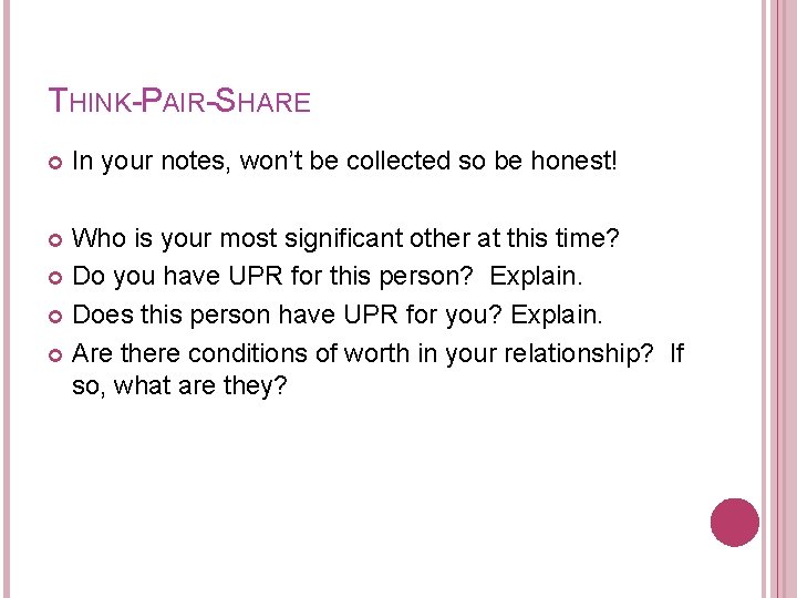 THINK-PAIR-SHARE In your notes, won’t be collected so be honest! Who is your most