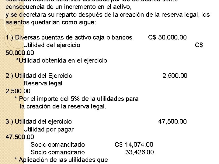 sociedad hubiera obtenido utilidades por C$ 50, 000. 00 como consecuencia de un incremento