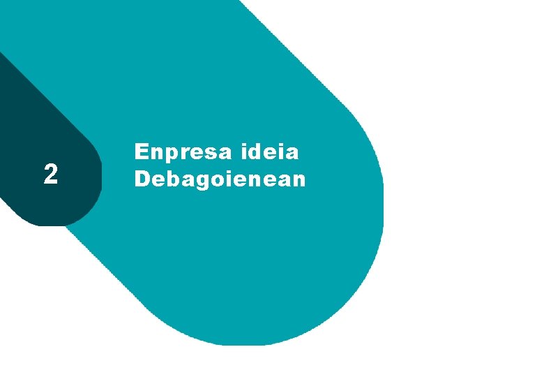 2 Enpresa ideia Debagoienean 