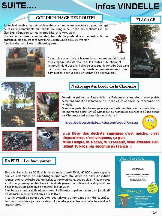 SUITE…. Infos VINDELLE GOUDRONNAGE DES ROUTES ELAGAGE Au mois d’octobre, les techniciens de la