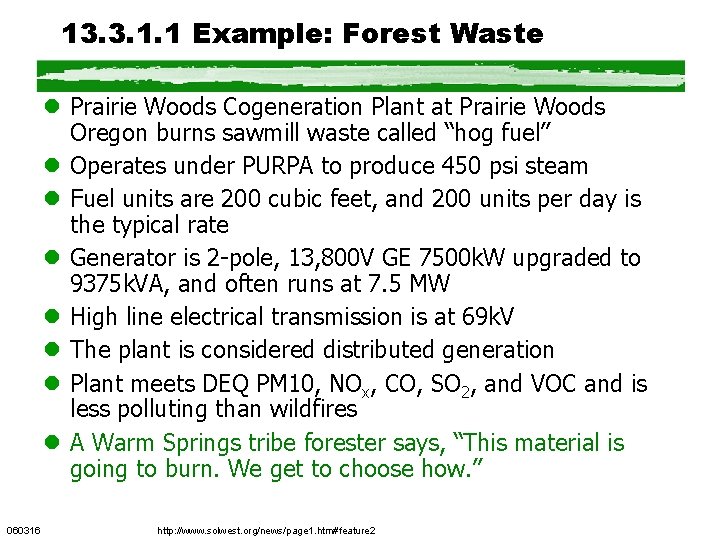 13. 3. 1. 1 Example: Forest Waste l Prairie Woods Cogeneration Plant at Prairie