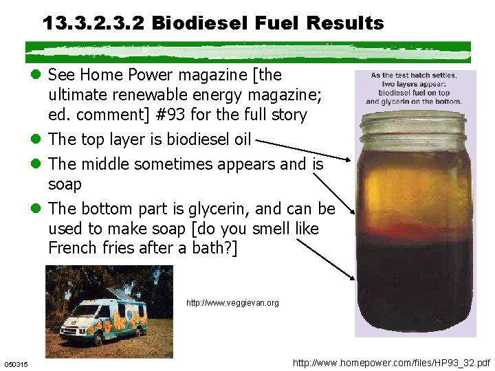  13. 3. 2 Biodiesel Fuel Results l See Home Power magazine [the ultimate