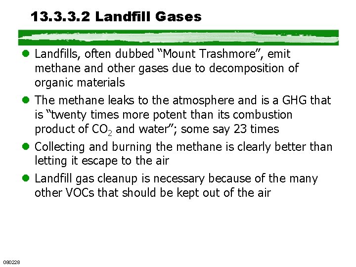 13. 3. 3. 2 Landfill Gases l Landfills, often dubbed “Mount Trashmore”, emit methane