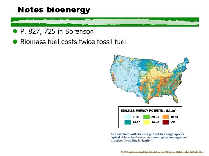 Notes bioenergy l P. 827, 725 in Sorenson l Biomass fuel costs twice fossil