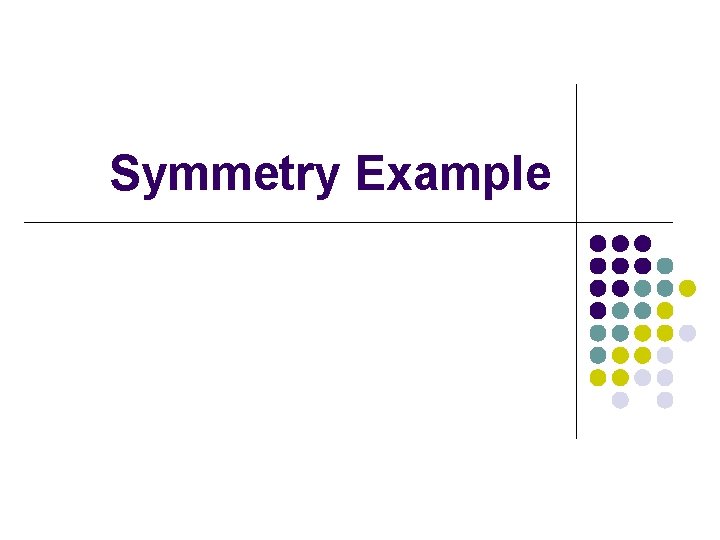 Symmetry Example 