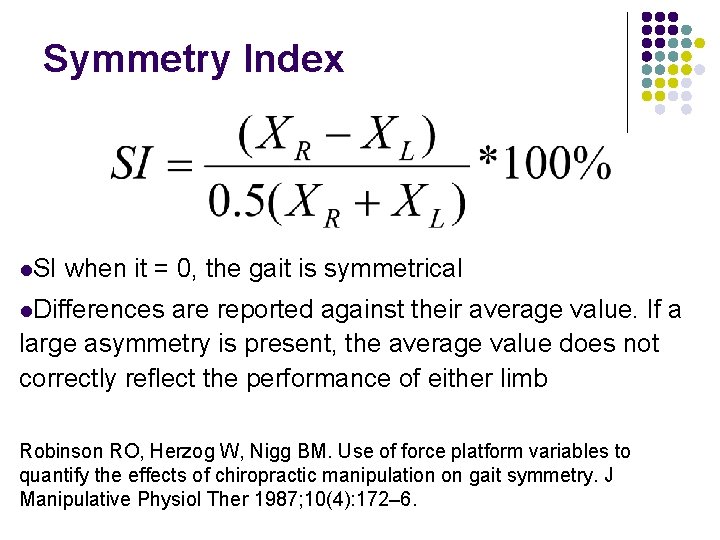 Symmetry Index l. SI when it = 0, the gait is symmetrical l. Differences