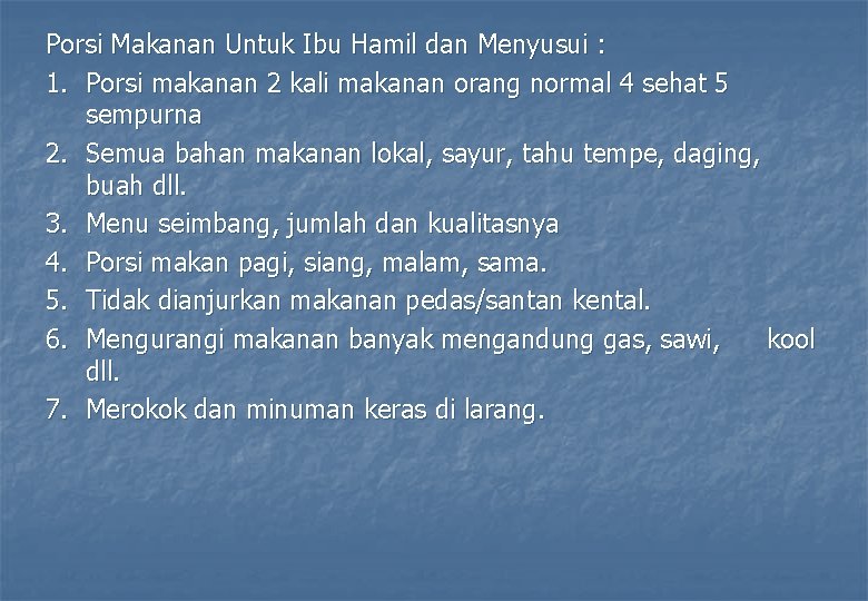 Porsi Makanan Untuk Ibu Hamil dan Menyusui : 1. Porsi makanan 2 kali makanan