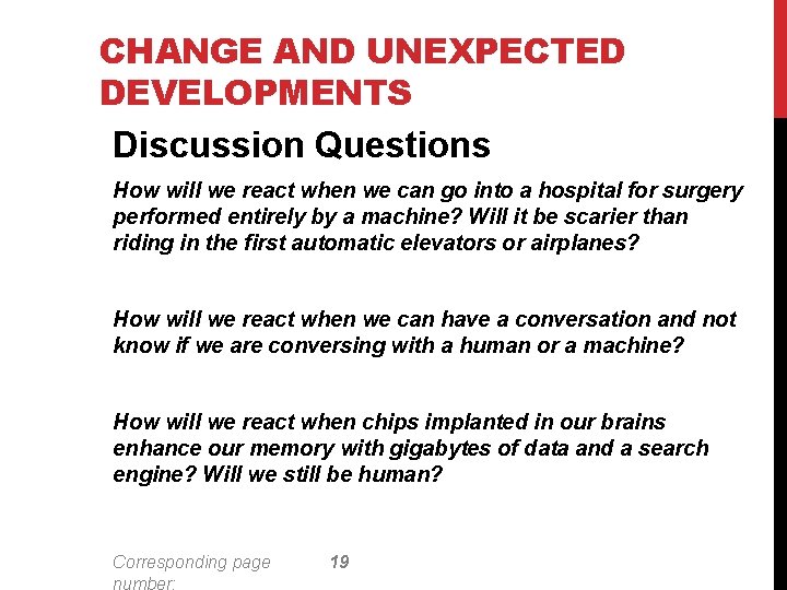 CHANGE AND UNEXPECTED DEVELOPMENTS Discussion Questions How will we react when we can go