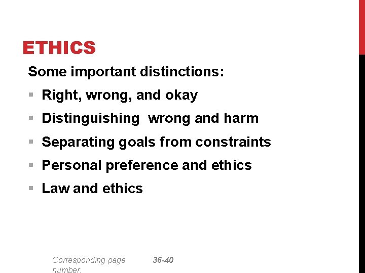ETHICS Some important distinctions: § Right, wrong, and okay § Distinguishing wrong and harm