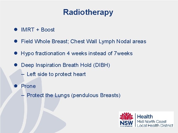 Radiotherapy l IMRT + Boost l Field Whole Breast; Chest Wall Lymph Nodal areas