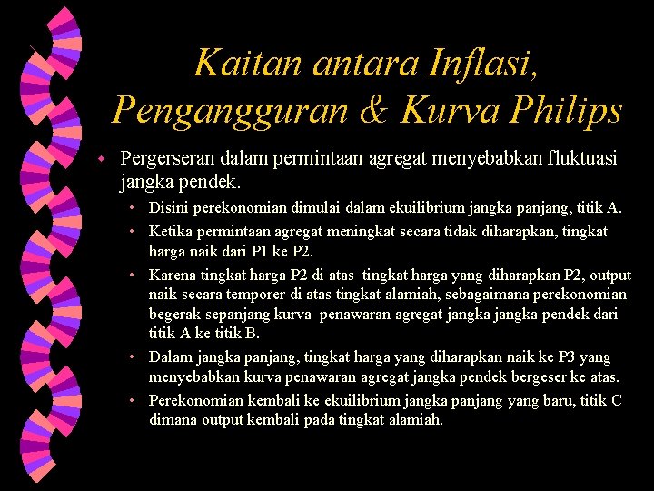 Kaitan antara Inflasi, Pengangguran & Kurva Philips w Pergerseran dalam permintaan agregat menyebabkan fluktuasi