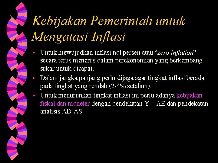 Kebijakan Pemerintah untuk Mengatasi Inflasi Untuk mewujudkan inflasi nol persen atau “zero inflation” secara Kebijakan Pemerintah untuk Mengatasi Inflasi Untuk mewujudkan inflasi nol persen atau “zero inflation” secara