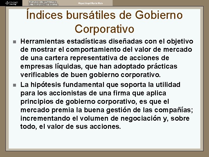 Índices bursátiles de Gobierno Corporativo n n Herramientas estadísticas diseñadas con el objetivo de