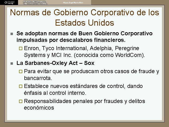 Normas de Gobierno Corporativo de los Estados Unidos n n Se adoptan normas de