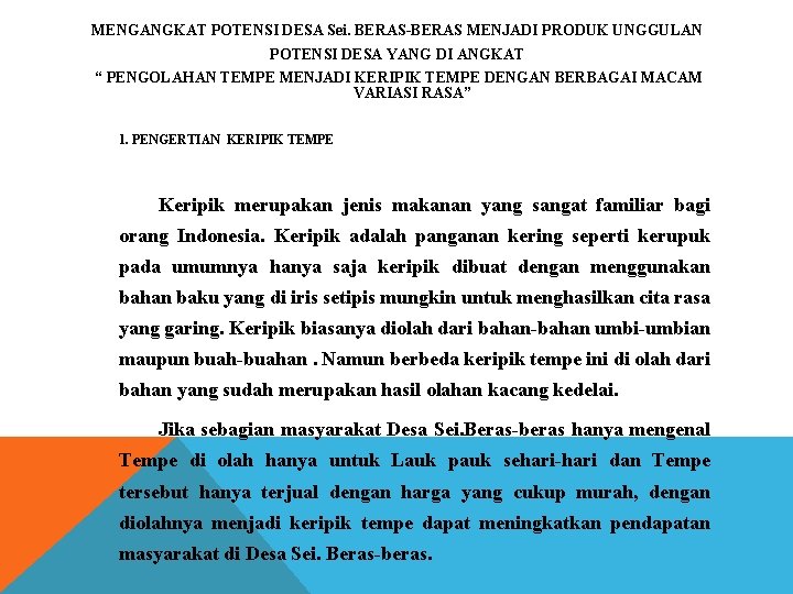 MENGANGKAT POTENSI DESA Sei. BERAS-BERAS MENJADI PRODUK UNGGULAN POTENSI DESA YANG DI ANGKAT “