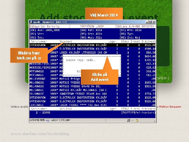Välj March 2014 Bläddra fram istck. csv på c: Klicka på Add event www.