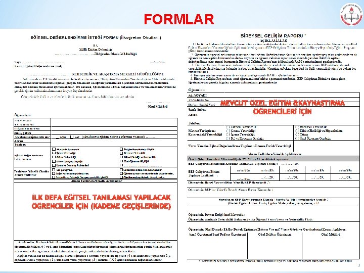 FORMLAR MEVCUT ÖZEL EĞİTİM &KAYNAŞTIRMA ÖĞRENCİLERİ İÇİN İLK DEFA EĞİTSEL TANILAMASI YAPILACAK ÖĞRENCİLER İÇİN