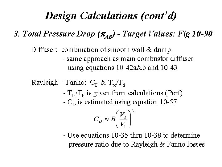 Design Calculations (cont’d) 3. Total Pressure Drop (p. AB) - Target Values: Fig 10