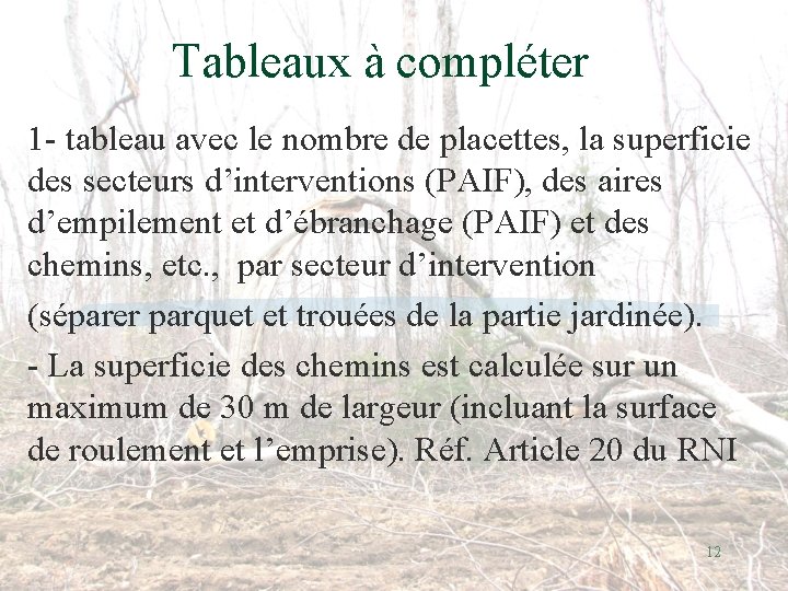 Tableaux à compléter 1 - tableau avec le nombre de placettes, la superficie des