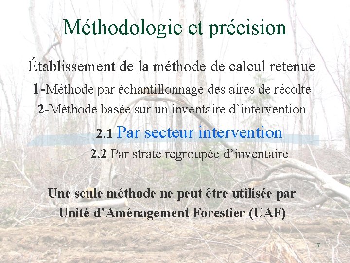 Méthodologie et précision Établissement de la méthode de calcul retenue 1 -Méthode par échantillonnage