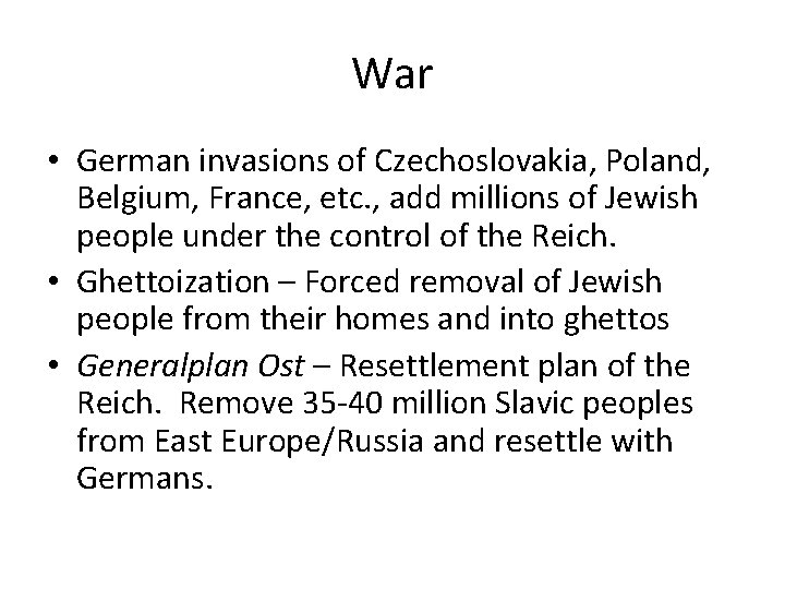 War • German invasions of Czechoslovakia, Poland, Belgium, France, etc. , add millions of