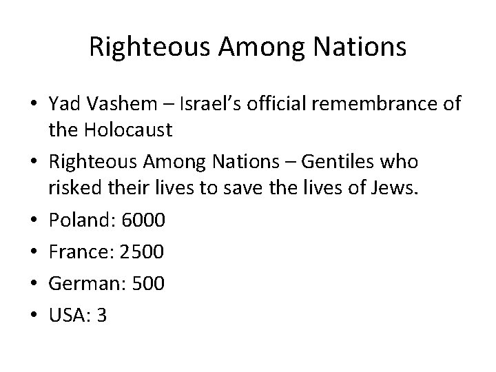 Righteous Among Nations • Yad Vashem – Israel’s official remembrance of the Holocaust •