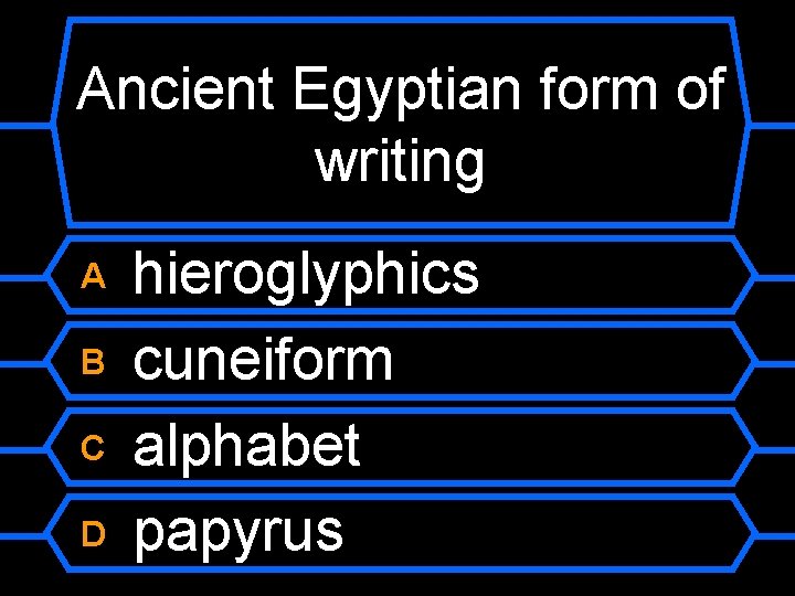 Ancient Egyptian form of writing A B C D hieroglyphics cuneiform alphabet papyrus 