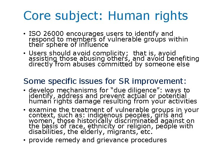 Core subject: Human rights • ISO 26000 encourages users to identify and respond to